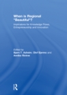 When is Regional “Beautiful”? : Implications for Knowledge Flows, Entrepreneurship and Innovation - eBook