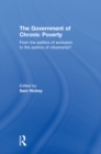 The Government of Chronic Poverty : From the politics of exclusion to the politics of citizenship? - eBook