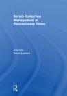 Serials Collection Management in Recessionary Times - eBook
