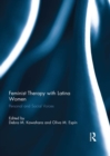 Feminist Therapy with Latina Women : Personal and Social Voices - eBook