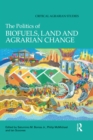 The Politics of Biofuels, Land and Agrarian Change - eBook