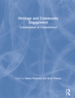 Heritage and Community Engagement : Collaboration or Contestation? - eBook