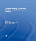 Understanding Disability Studies and Performance Studies - eBook