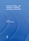 Theories, Policy, and Practice of Lifelong Learning in East Asia - eBook