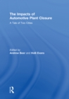 The Impacts of Automotive Plant Closure : A Tale of Two Cities - eBook