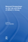Bisexual Perspectives on the Life and Work of Alfred C. Kinsey - eBook