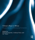 China's Rise in Africa : Perspectives on a Developing Connection - eBook