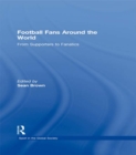 Football Fans Around the World : From Supporters to Fanatics - eBook