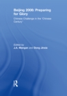 Beijing 2008: Preparing for Glory : Chinese Challenge in the 'Chinese Century' - eBook