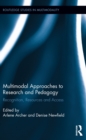 Multimodal Approaches to Research and Pedagogy : Recognition, Resources, and Access - eBook