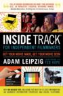 Inside Track for Independent Filmmakers : Get Your Movie Made, Get Your Movie Seen - Book