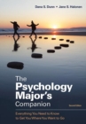 The Psychology Major's Companion : Everything You Need to Know to Get Where You Want to Go - Book