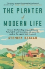 The Planter of Modern Life : How an Ohio Farm Boy Conquered Literary Paris, Fed the Lost Generation, and Sowed the Seeds of the Organic Food Movement - eBook