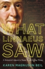 What Linnaeus Saw : A Scientist's Quest to Name Every Living Thing - eBook