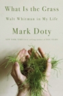 What Is the Grass : Walt Whitman in My Life - eBook