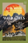 Wild Girls : How the Outdoors Shaped the Women Who Challenged a Nation - Book