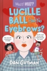 Lucille Ball Had No Eyebrows? - Book
