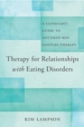 Therapy for Relationships with Eating Disorders : A Clinician's Guide to Gottman-RED Couples Therapy - Book