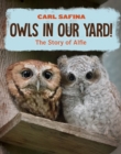 Owls in Our Yard! : The Story of Alfie - eBook