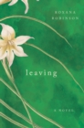 Leaving : A Novel - eBook