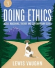 Doing Ethics - Moral Reasoning and Contemporary Moral Issues - Book