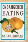 Endangered Eating : America's Vanishing Foods - Book