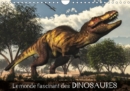 Le Monde Fascinant Des Dinosaures 2017 : Penetrez Dans Le Monde Fascinant Des Dinosaures Et De La Prehistoire ! - Book
