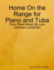 Home On the Range for Piano and Tuba - Pure Sheet Music By Lars Christian Lundholm - eBook