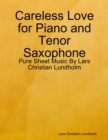 Careless Love for Piano and Tenor Saxophone - Pure Sheet Music By Lars Christian Lundholm - eBook
