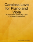 Careless Love for Piano and Viola - Pure Sheet Music By Lars Christian Lundholm - eBook
