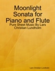 Moonlight Sonata for Piano and Flute - Pure Sheet Music By Lars Christian Lundholm - eBook
