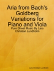 Aria from Bach's Goldberg Variations for Piano and Viola - Pure Sheet Music By Lars Christian Lundholm - eBook