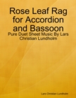 Rose Leaf Rag for Accordion and Bassoon - Pure Duet Sheet Music By Lars Christian Lundholm - eBook