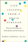 Life Lessons from a Brain Surgeon : Practical Strategies for Peak Health and Performance - eBook