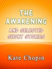 The Awakening and the Selected Short Stories - eBook