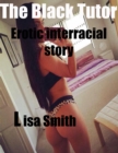 The Black Tutor Erotic Interracial Story - eBook