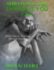 Surviving the Future, If You Can - Five Classic Science Fiction Stories - eBook