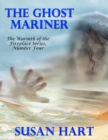 The Ghost Mariner - the Warmth of the Fireplace Series, Number Four - eBook