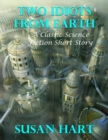 Two Idiots from Earth: A Classic Science Fiction Short Story - eBook