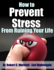 How to Prevent Stress from Ruining Your Life - eBook