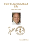 How I Learned About Life: Navy Boot Camp - eBook