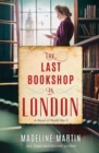 The Last Bookshop in London : A Novel of World War II - Book