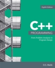 C++ Programming : From Problem Analysis to Program Design - Book