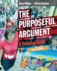 The Purposeful Argument : A Practical Guide, Brief Edition (with 2016 MLA Update Card) - Book