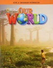 Our World 4: Grammar Workbook (British English) - Book