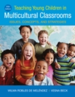 Teaching Young Children in Multicultural Classrooms : Issues, Concepts, and Strategies - Book