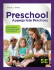 Preschool Appropriate Practices : Environment, Curriculum, and Development - Book