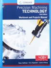 Student Workbook and Project Manual for Hoffman/Hopewell's Precision  Machining Technology - Book