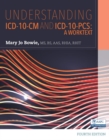 Understanding ICD-10-CM and ICD-10-PCS : A Worktext - Book