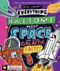 Everything Awesome About Space and Other Galactic Facts! - Book